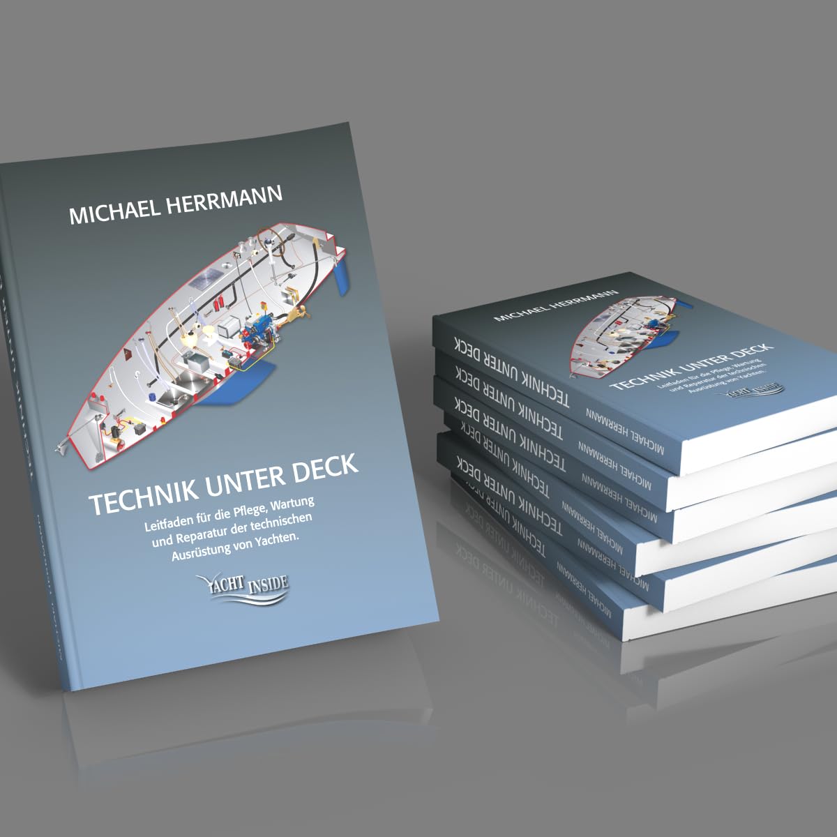 Technik unter Deck: Leitfaden für die Pflege, Wartung und Reparatur der technischen Ausstattung von Yachten, von Michael Herrmann Books