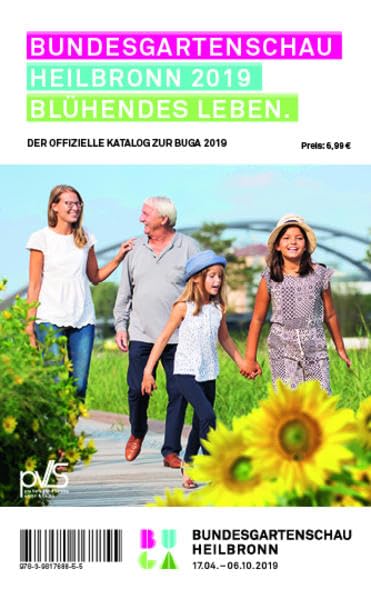Bundesgartenschau Heilbronn 2019 Blühendes Leben.: Der offizielle Katalog zur BUGA 2019 Leisure, Home & Garden