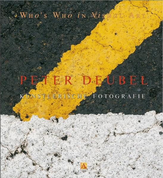 Peter Deubel: Künstlerische Fotografie Film, Art & Culture