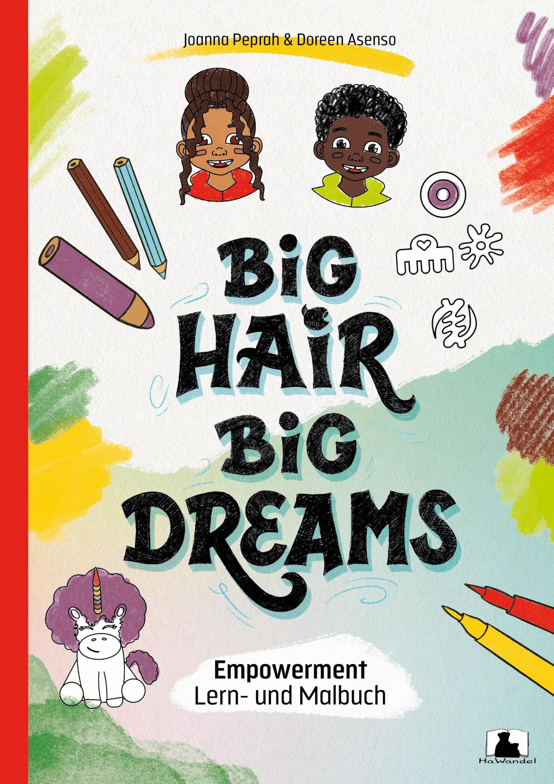 Big Hair, Big Dreams: Empowerment Lern- und Malbuch Politics & History