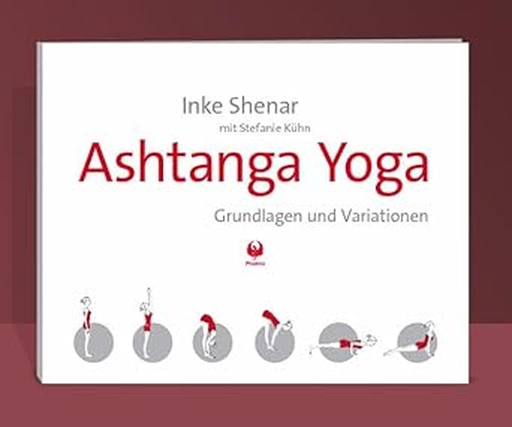 Ashtanga Yoga: Grundlagen und Variationen Health, Nutrition & Fitness