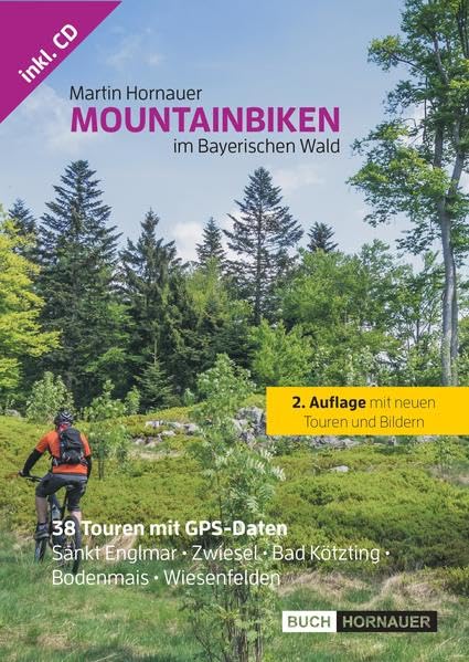 Mountainbiken im Bayerischen Wald (2. Auflage): (inkl. GPS Daten) Travel Books