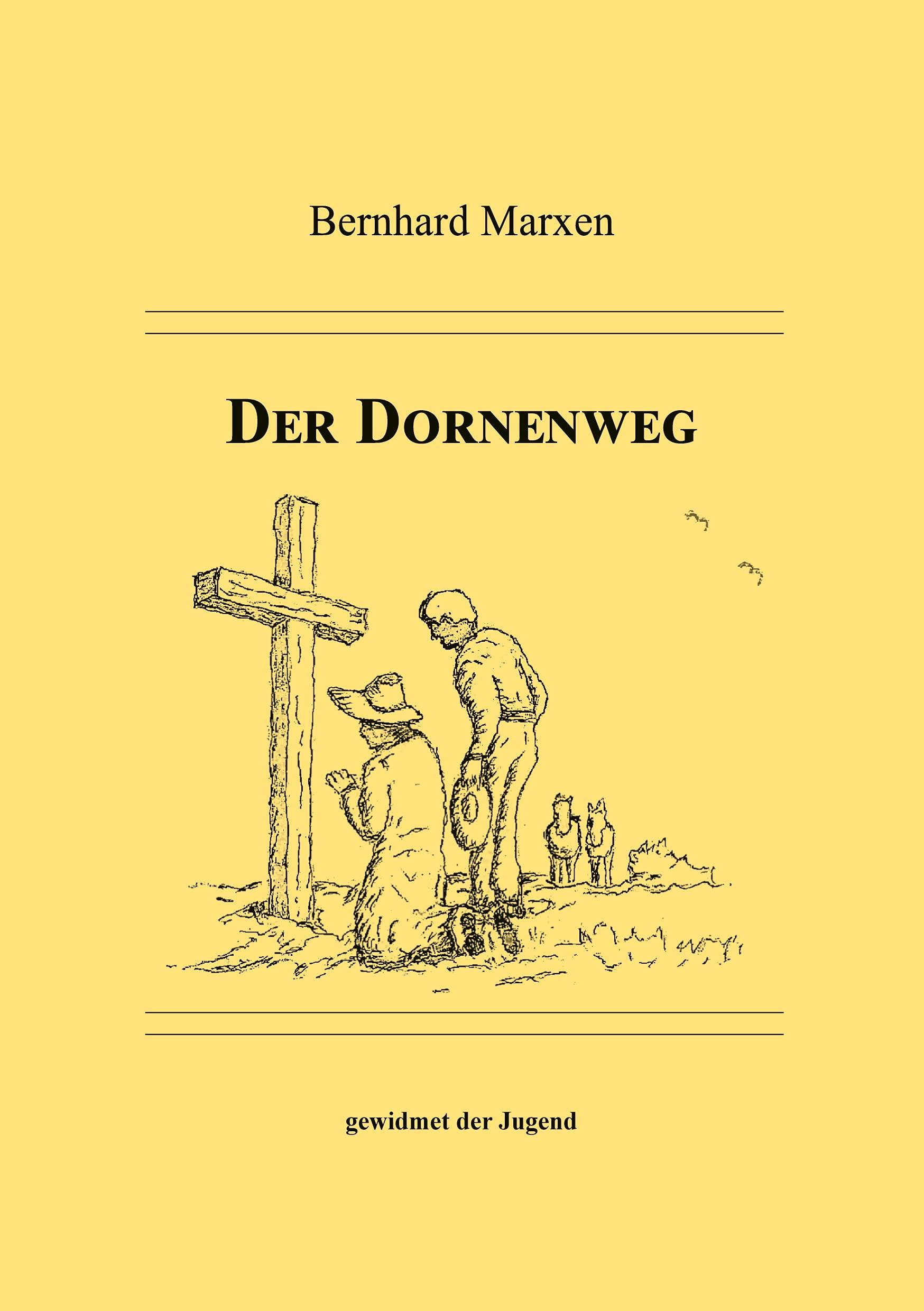 Der Dornenweg - gewidmet der Jugend Hobbies & Crafts