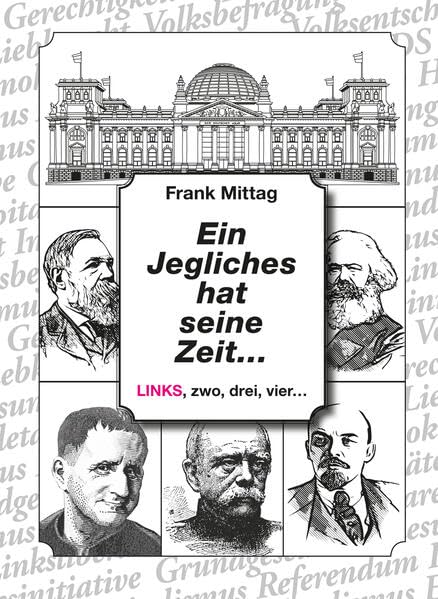Ein Jegliches hat seine Zeit: Links, zwo, drei, vier... Politics & Society