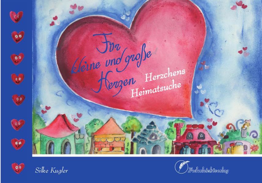Für kleine und große Herzen: Herzchens Heimatsuche und Coras Herzenssuche Children's books