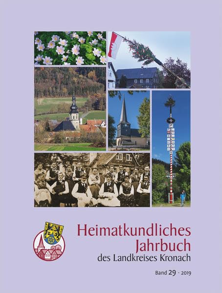 Heimatkundliches Jahrbuch des Landkreises Kronach: Sammelband 29-2019 - Graf, Bernd book