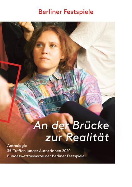 An der Brücke zur Realität: Anthologie des 35. Treffens junger Autoren 2020 Essays & Short Stories