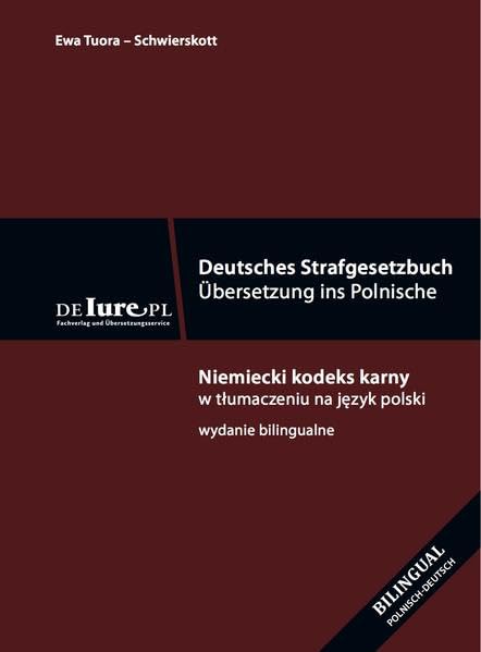 Deutsches Strafgesetzbuch, Übersetzung ins Polnische. Neue Ausgabe 2016. Bilingual Law
