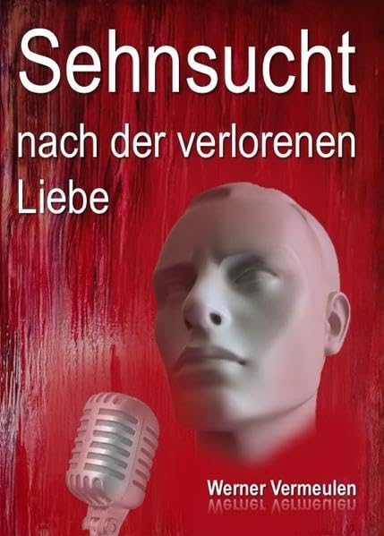 Sehnsucht nach der verlorenen Liebe Historical Fiction
