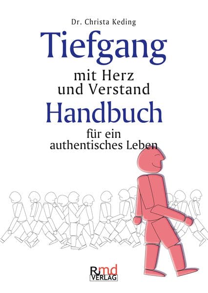 Tiefgang mit Herz und Verstand: Handbuch für ein authentisches Leben Lifestyle
