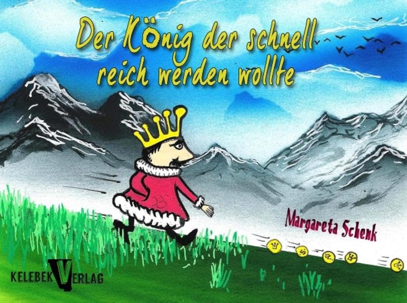Der König der schnell reich werden wollte Fairy Tales & Legends