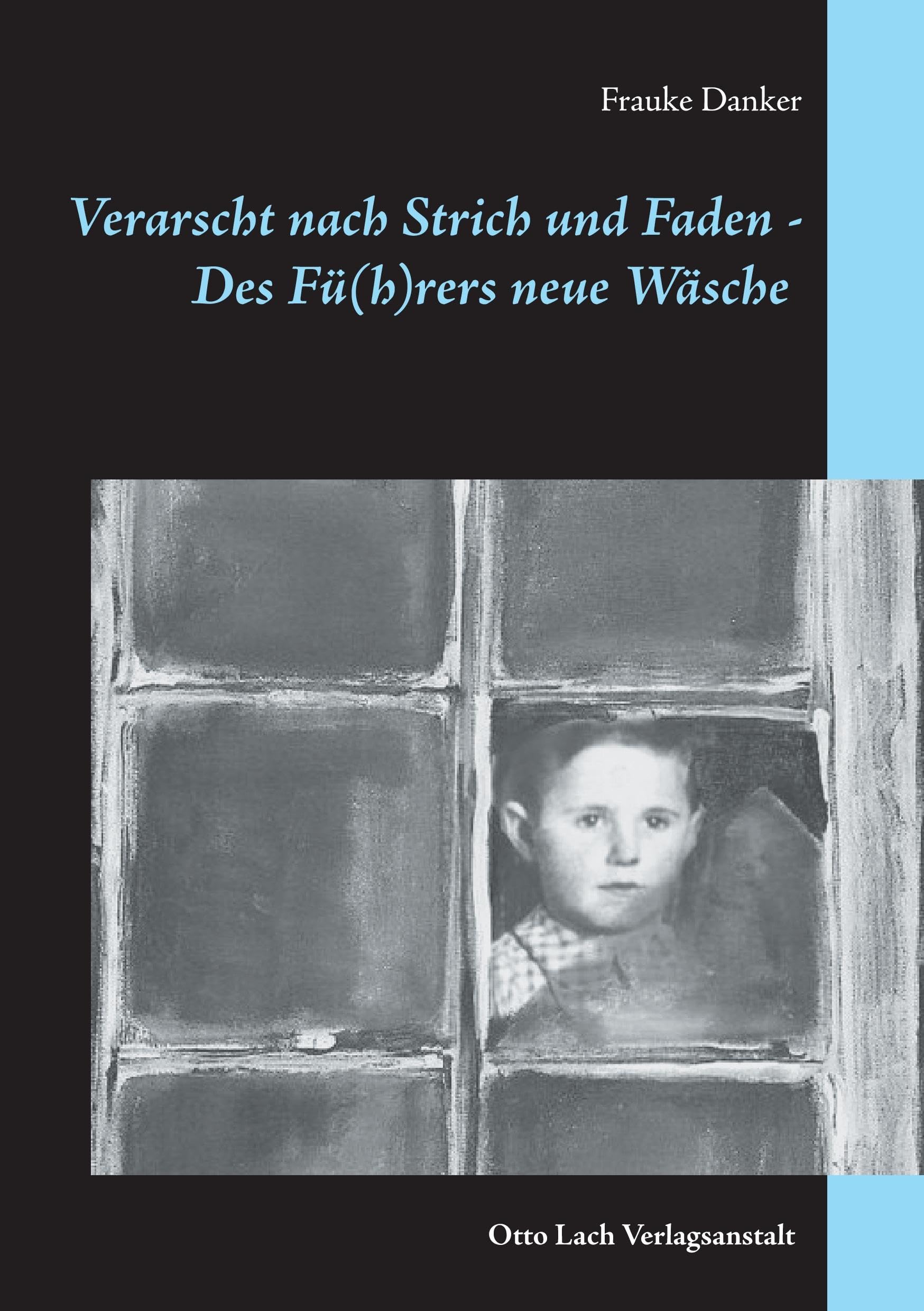 Verarscht nach Strich und Faden: Des Fü(h)rers neue Wäsche Personalities Books