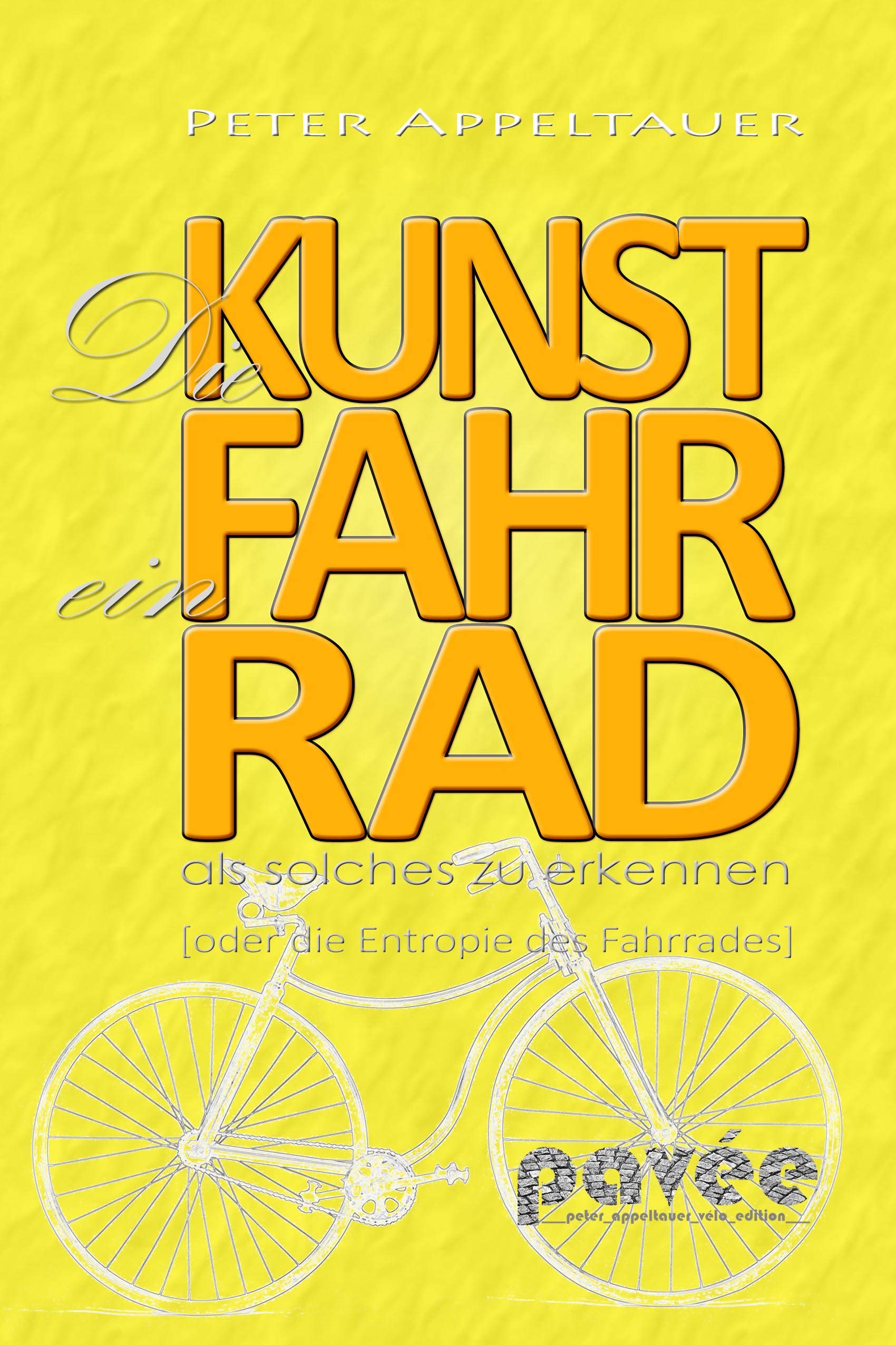Die Kunst, ein Fahrrad als solches zu erkennen oder die Entropie des Fahrrades Social Sciences