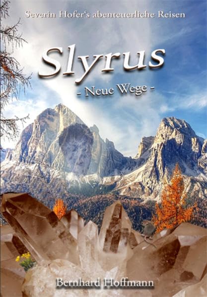 Slyrus - Neue Wege: Severin Hofers abenteuerliche Reisen Fairy Tales & Legends