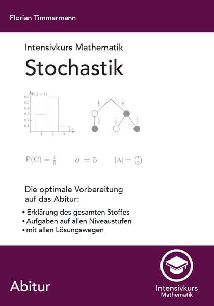 Intensivkurs Mathematik - Stochastik: Die optimale Vorbereitung auf das Abitur Learning & Reference