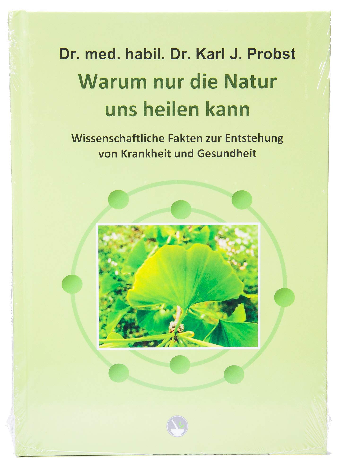 Warum nur die Natur uns heilen kann Medicine