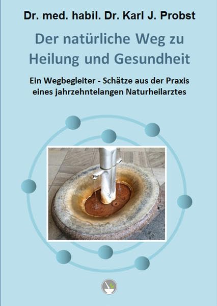 Der natürliche Weg zu Heilung und Gesundheit Medicine