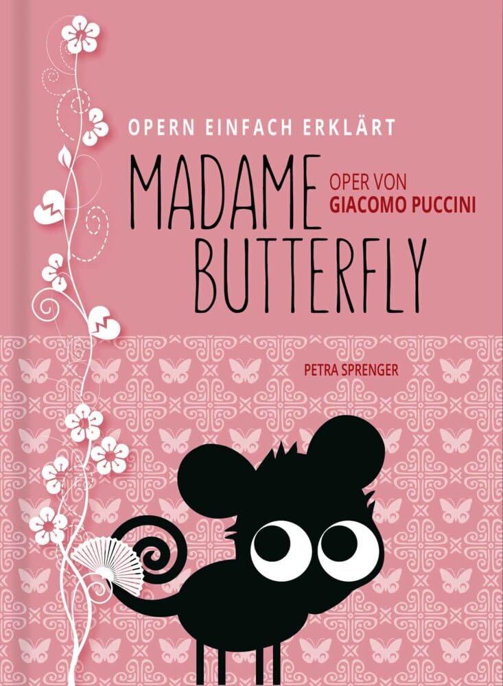 Madame Butterfly – Oper einfach erklärt für Einsteiger: Handlung & Figuren | Edition Opern einfach erklärt (Band 9) Arts & Music