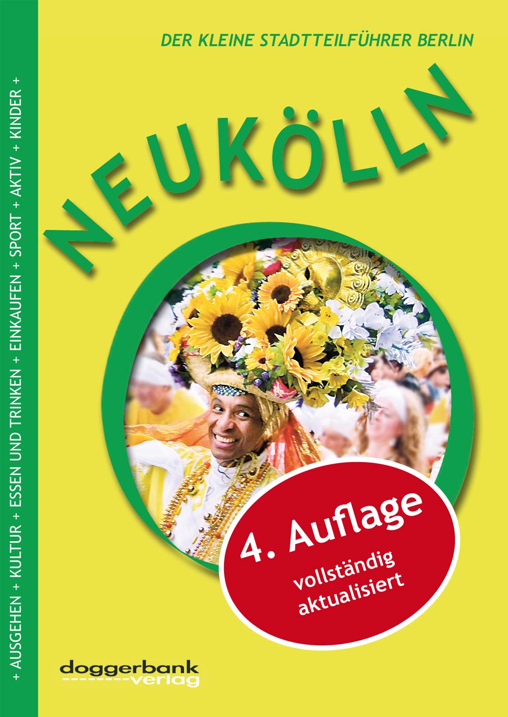 Neukölln, Der kleine Stadtteilführer 4. Aufl. Leisure, Home & Garden