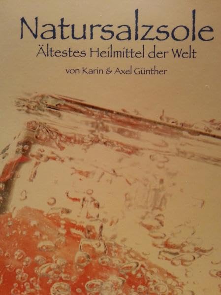 Natursalzsole: Ältestes Heilmittel der Welt Health, Nutrition & Fitness