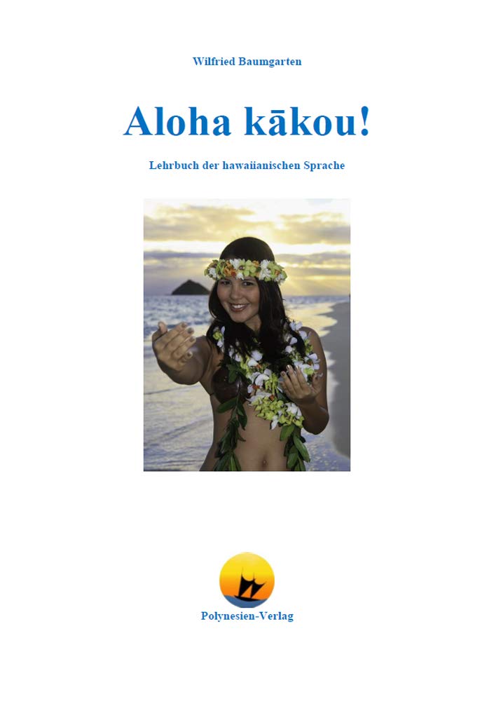 Aloha kākou!: Lehrbuch der hawaiianischen Sprache Foreign Languages ​​& Dictionaries