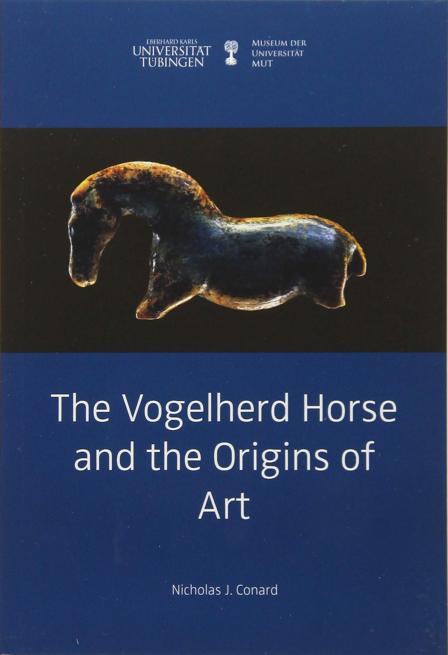 The Vogelherd Horse and the Origins of Art (Kleine Monographien des MUT) Film, Art & Culture