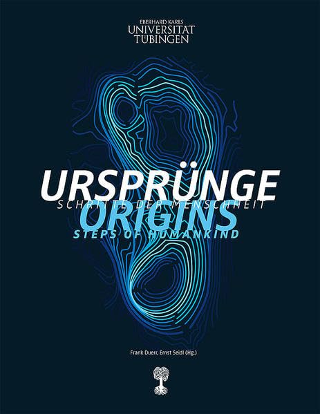 Ursprünge. Schritte der Menschheit: Origins. Steps of Humankind (Schriften des Museums der Universität Tübingen MUT) Film, Art & Culture