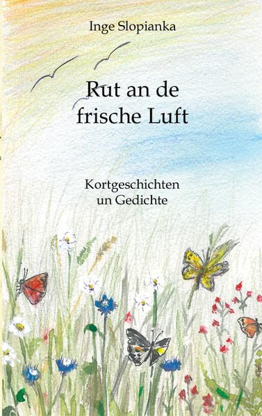 Rut an de frische Luft: Kortgeschichten un Gedichte Contemporary literature