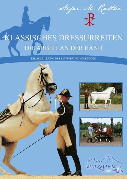 Klassisches Dressurreiten: Die Arbeit an der Hand Films