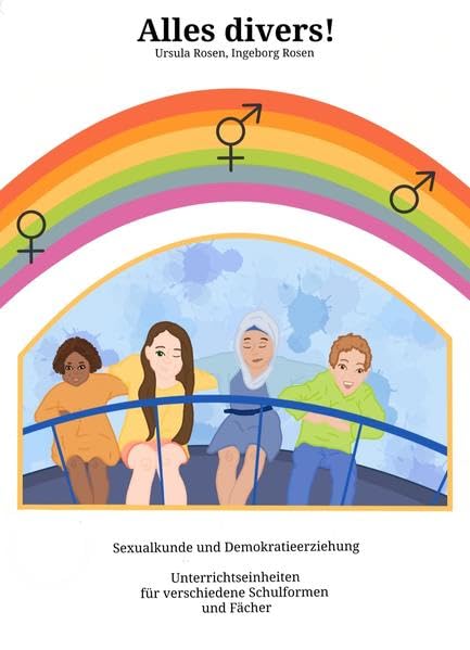 Alles divers!: Sexualkunde und Demokratieerziehung Learning & Reference