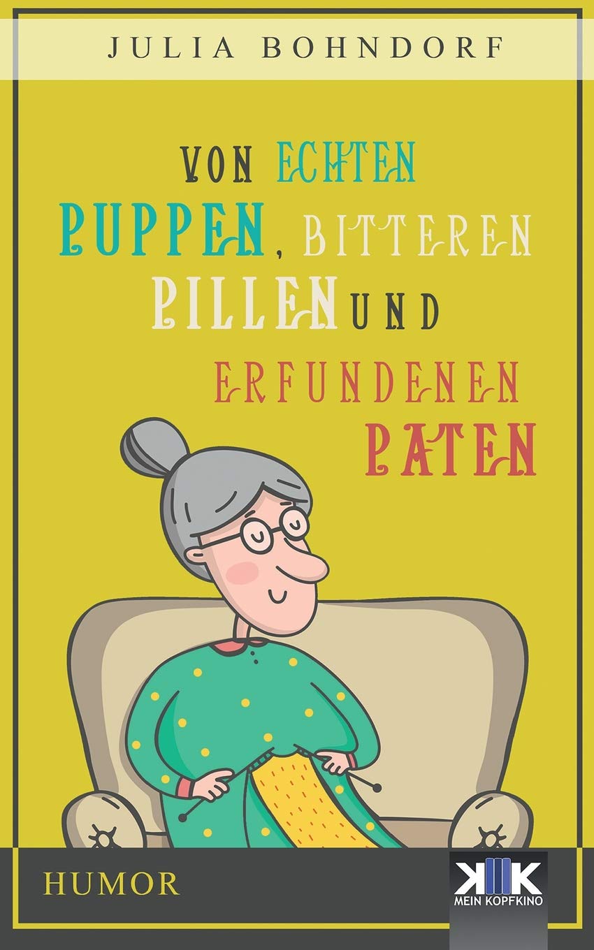 Von echten Puppen, bitteren Pillen und erfundenen Paten (KopfKino in Spielfilmlänge) Humour & Satire