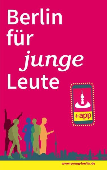 Berlin für junge Leute: Mit App Leisure, Home & Garden
