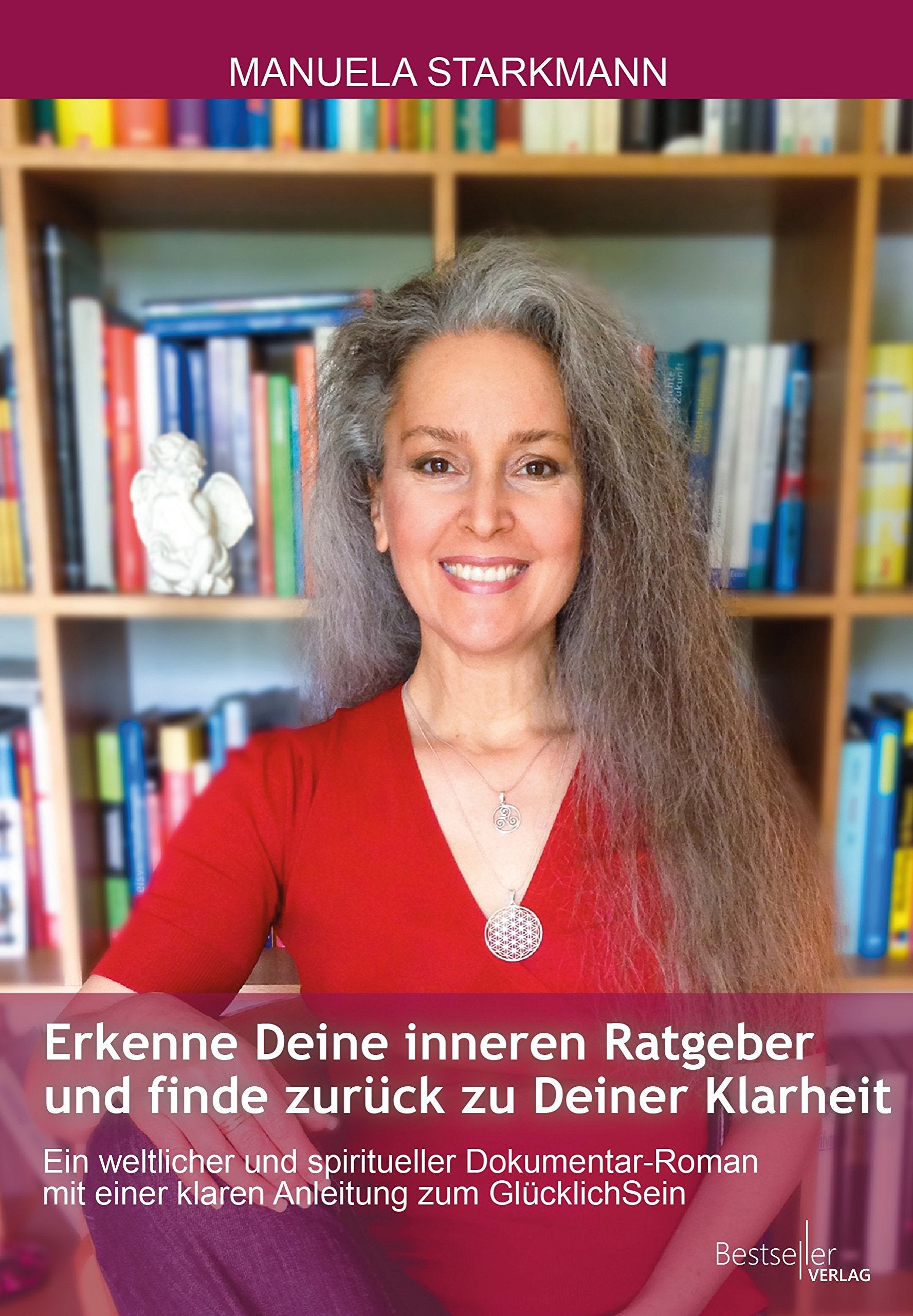 Erkenne Deine inneren Ratgeber und finde zurück zu Deiner Klarheit!: Ein weltlicher und spiritueller Dokumentar-Roman mit einer klaren Anleitung zum GlücklichSein Lifestyle