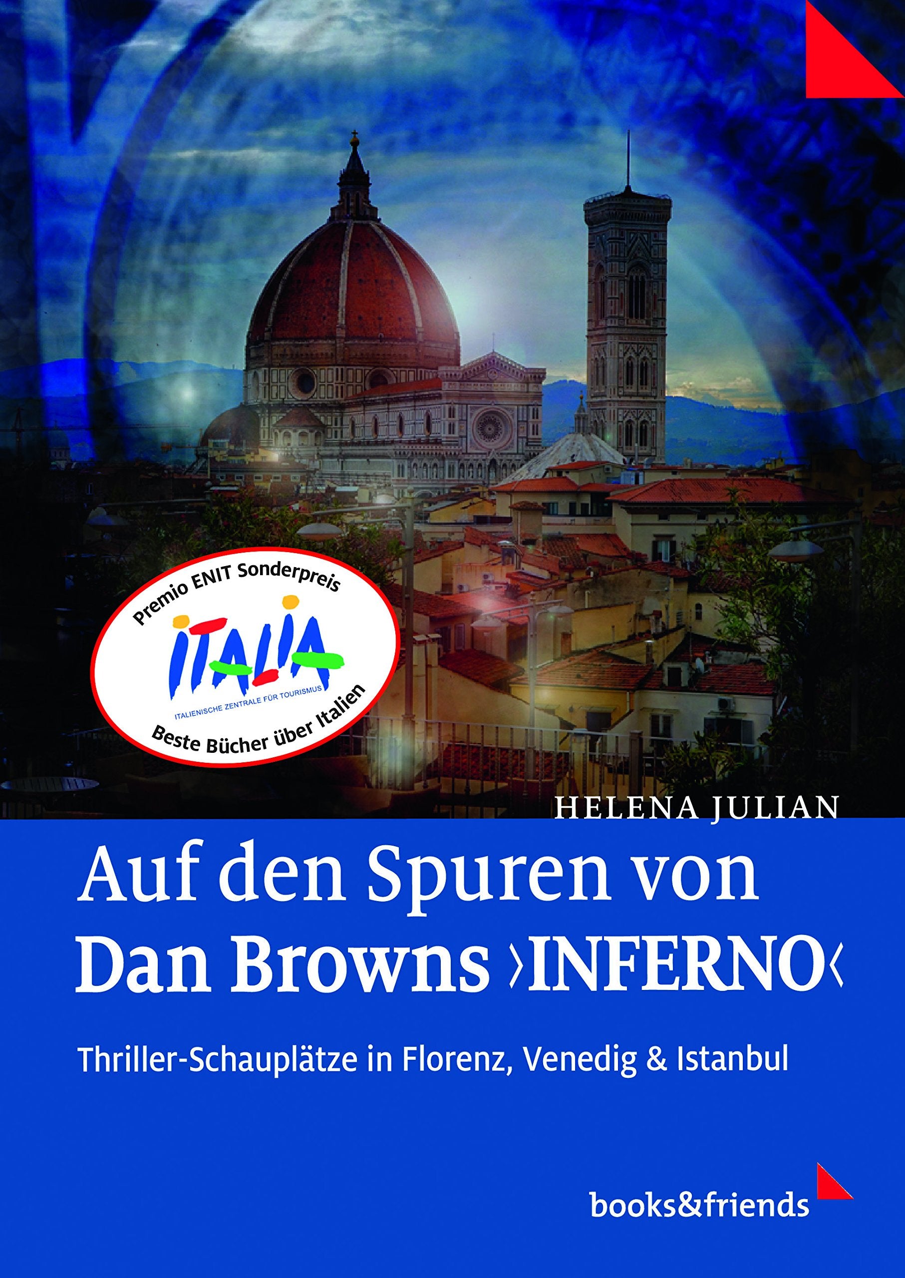 Hot on the Trail of Dan Brown's 'Inferno': Thriller-Locations in Florence, Venice & Istanbul book