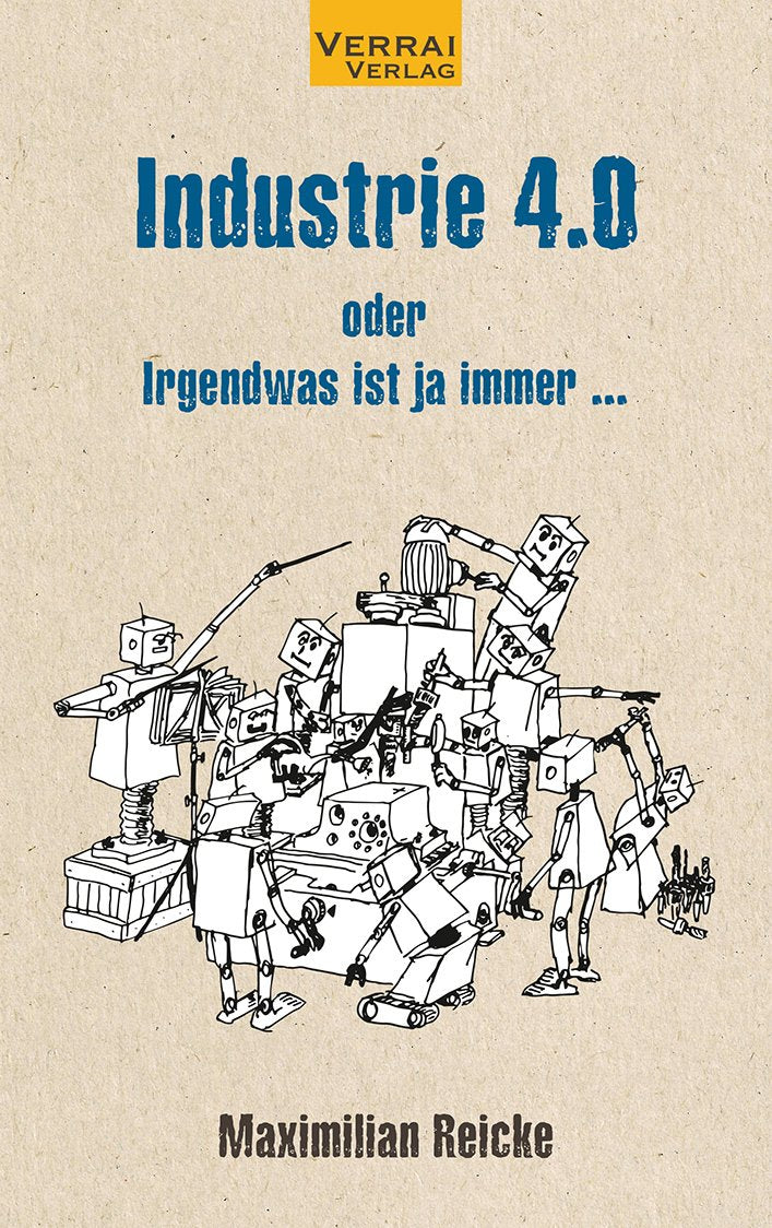 Industrie 4.0 - oder Irgendwas ist ja immer ... Contemporary literature Books