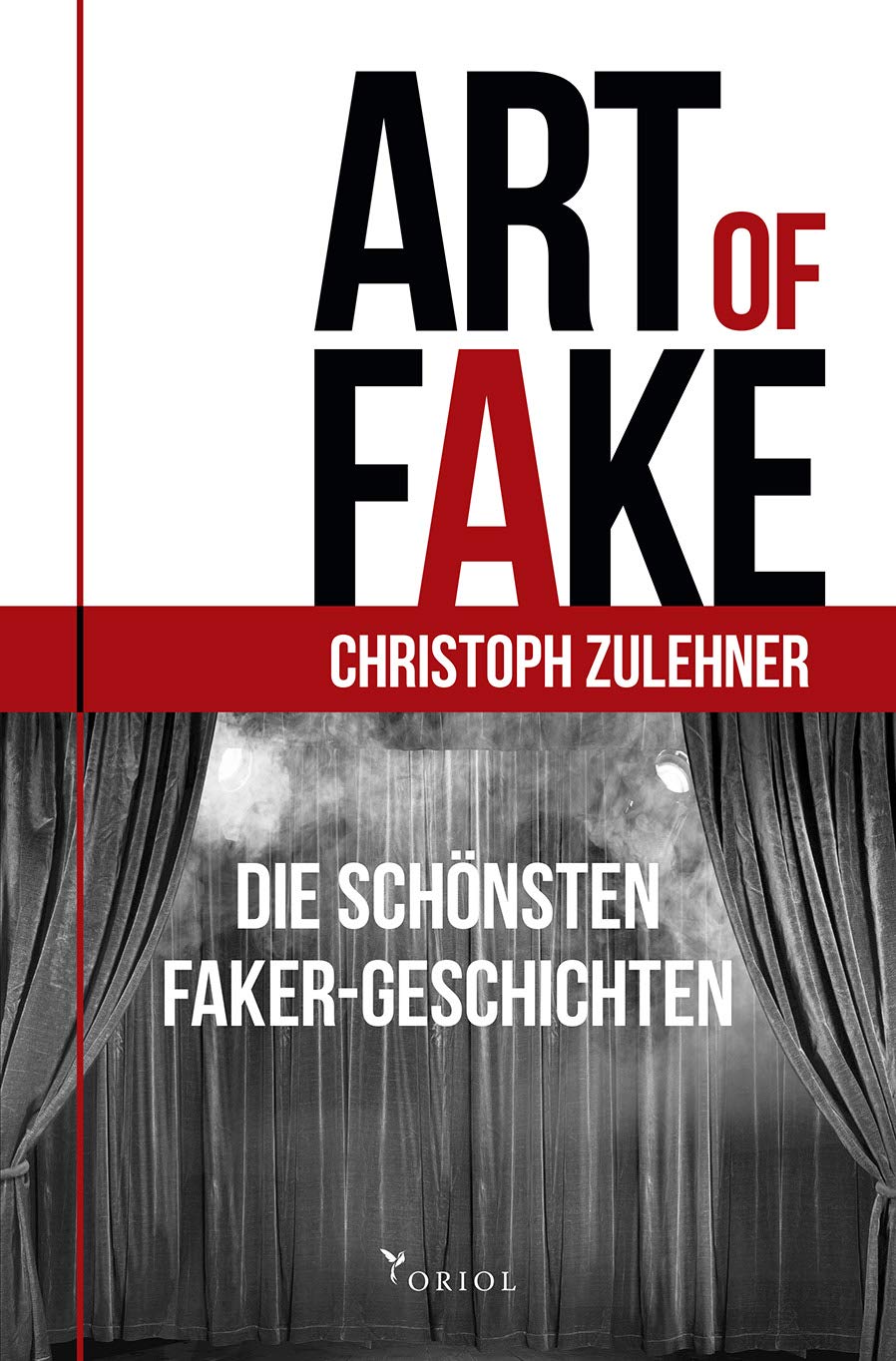 Art of Fake. Die schönsten Faker-Geschichten. Business, Finance & Career