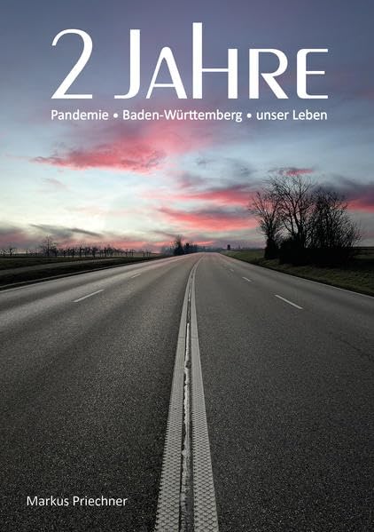 2 Jahre: Pandemie | Baden-Württemberg | unser Leben Essays & Short Stories