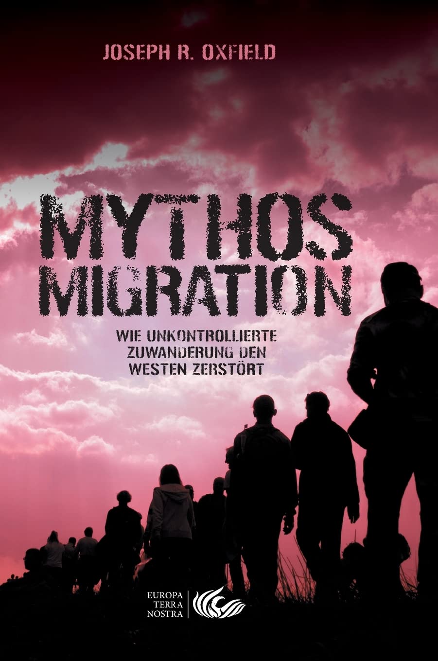Mythos Migration: Wie unkontrollierte Zuwanderung den Westen zerstört Books