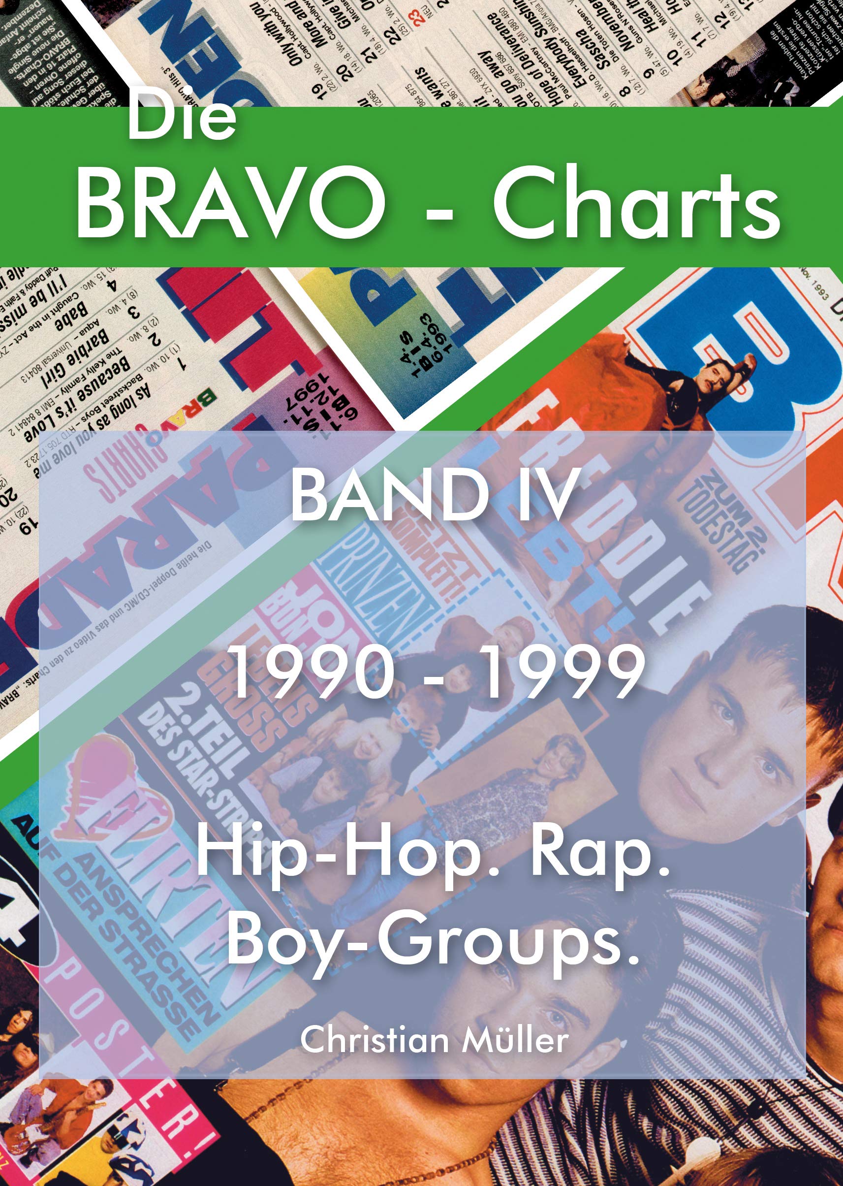 BRAVO Charts Band IV 1990-1999: Hip-Hop. Rap. Boy-Groups. (Die BRAVO-Charts: Alle BRAVO Musikboxen 1956 - 1999) Leisure, Home & Garden