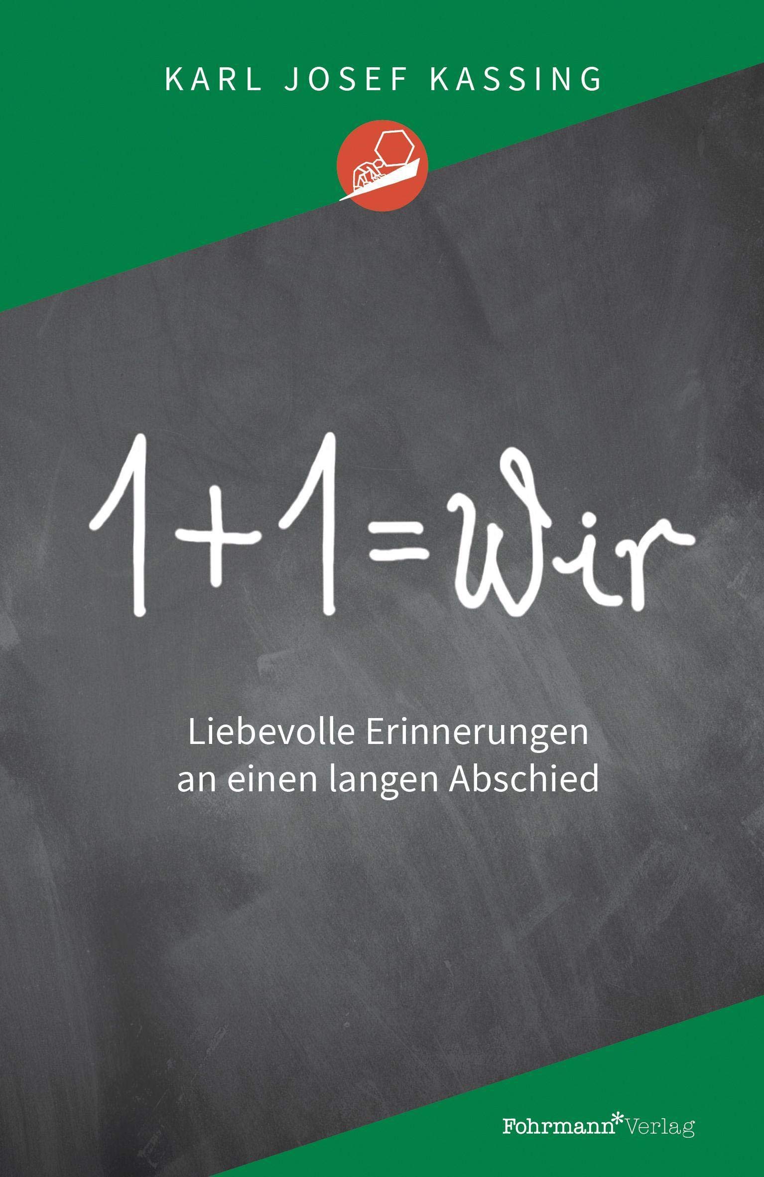 1+1= Wir: Liebevolle Erinnerungen an einen langen Abschied Fiction