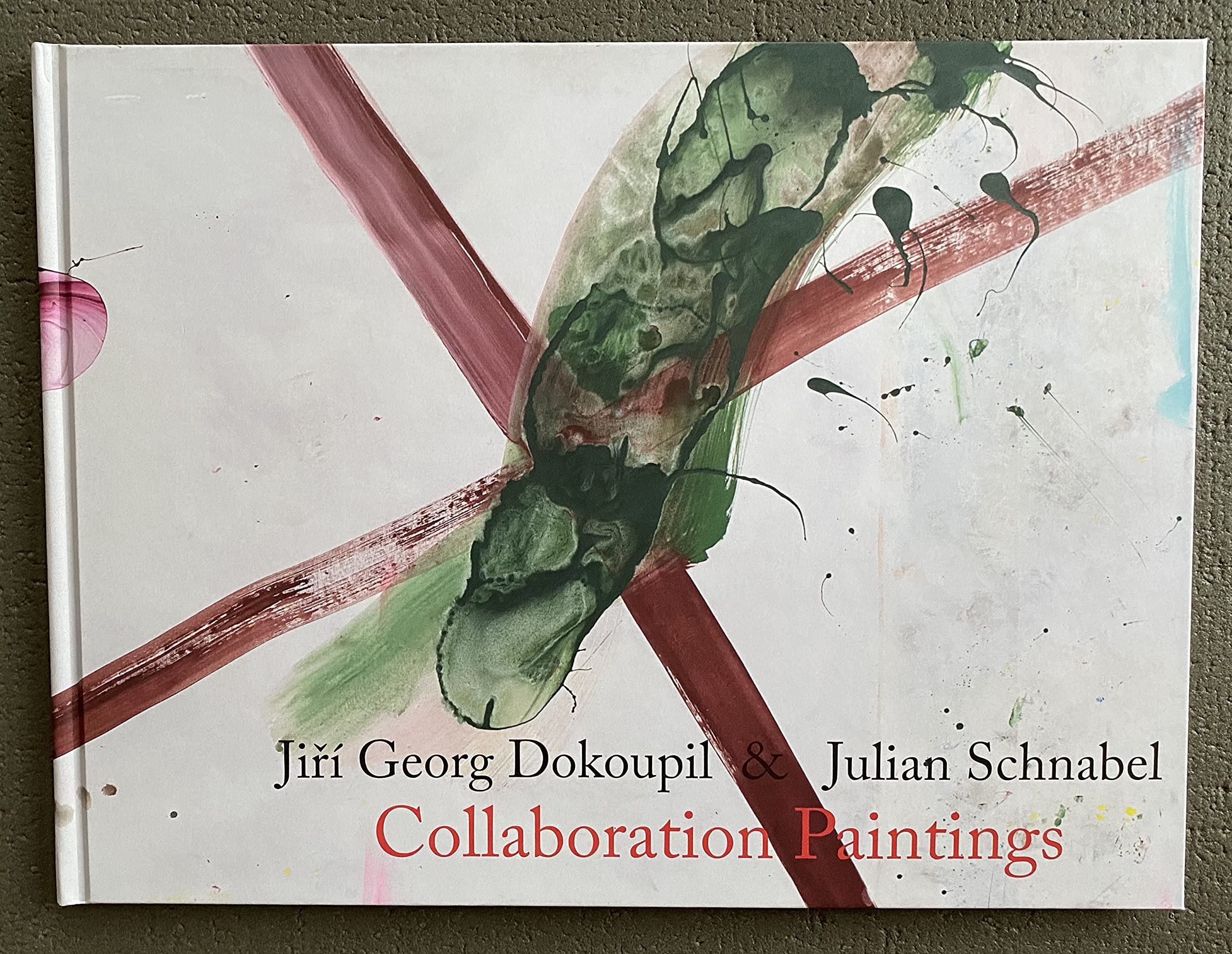 Jiří Georg Dokoupil & Julian Schnabel - Collaboration Paintings Books