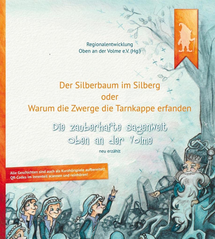 Der Silberbaum im Silberg oder Warum die Zwerge die Tarnkappe erfanden: Die zauberhafte Sagenwelt Oben an der Volme Tiptoi & Games