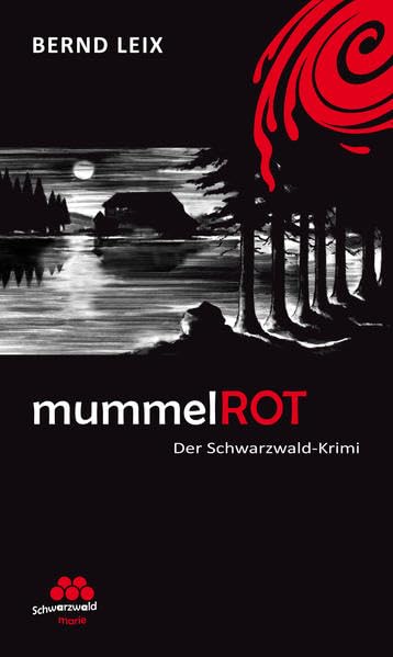 mummelROT: Der Krimi der SchwarzwaldMarie (SchwarzwaldMarie: Schwarzwald-Krimi) Books