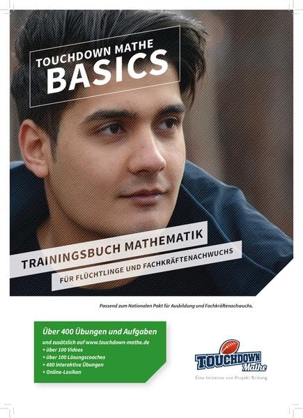 TOUCHDOWN Mathe BASICS: Trainingsbuch Mathematik für Flüchtlinge und Fachkräftenachwuchs Learning & Reference