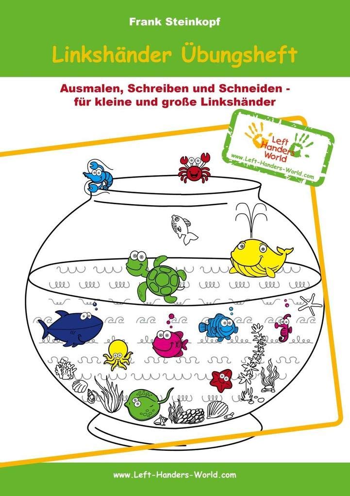 Linkshänder Übungsheft: Ausmalen, Schreiben und Schneiden - für kleine und große Linkshänder Manga