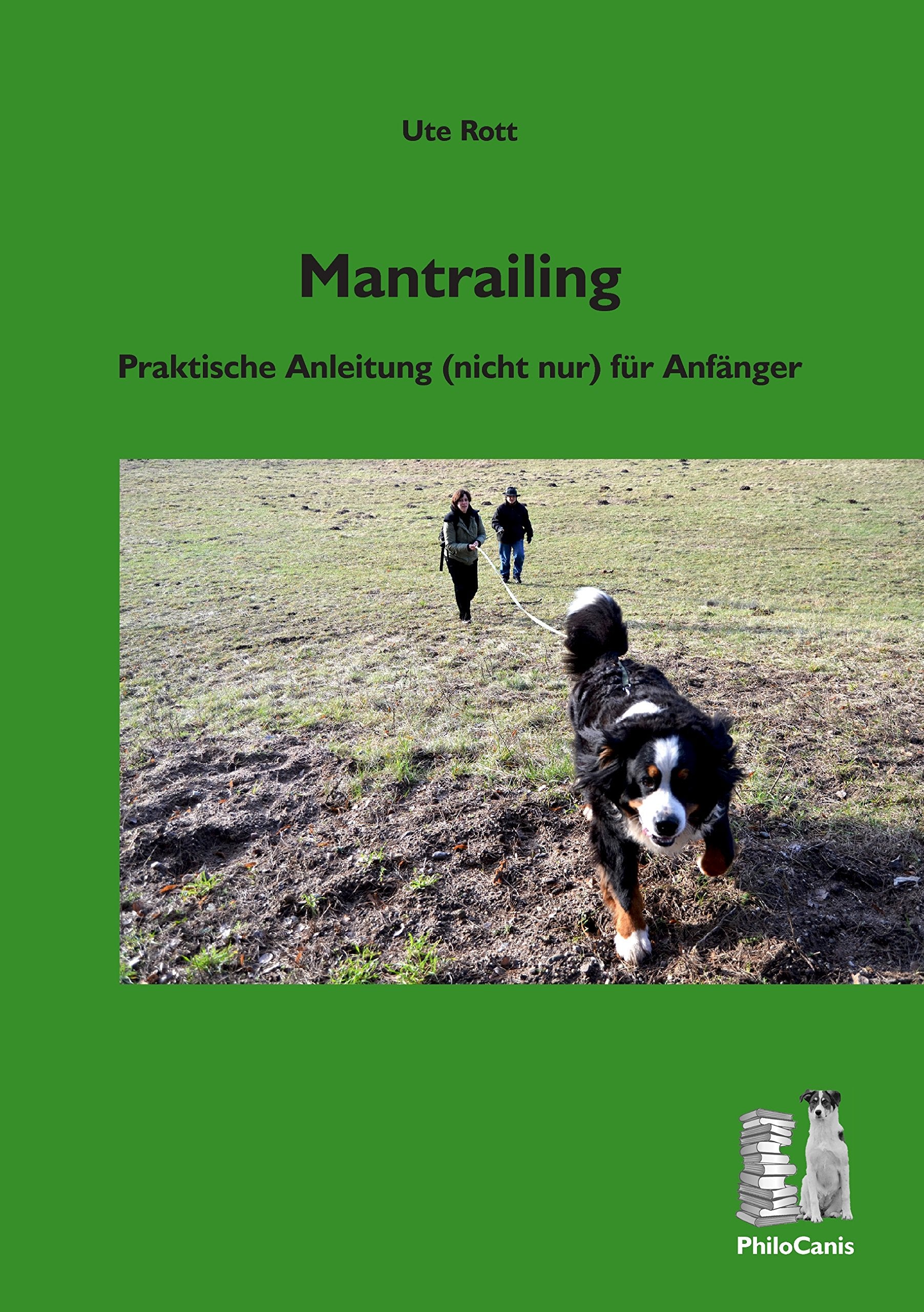Mantrailing: Praktische Anleitung (nicht nur) für Anfänger Pets