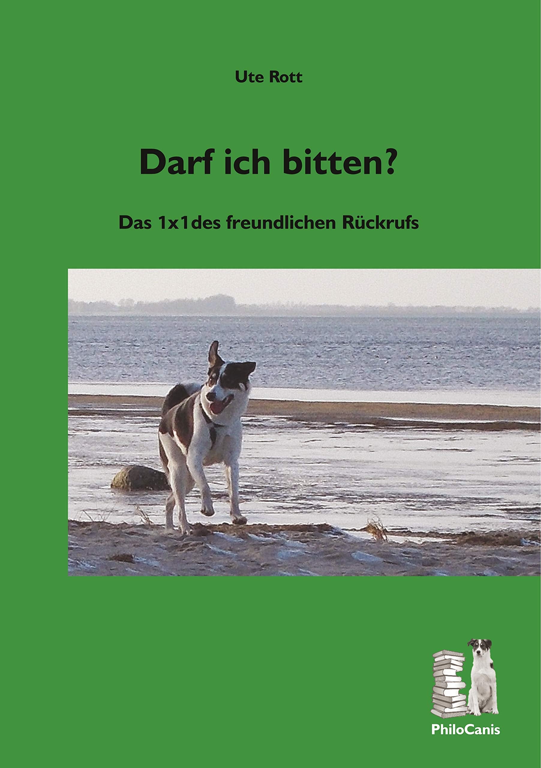 Darf ich bitten?: Das 1x1 des freundlichen Rückrufs Pets
