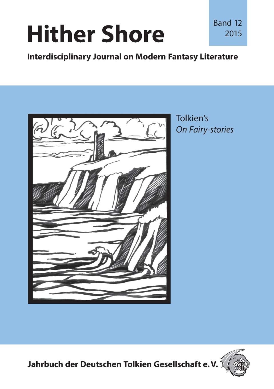 Hither Shore 12 Tolkien's On Fairy-stories: Interdisciplinary Journal on Modern Fantasy Literature - Jahrbuch 2015 der Deutschen Tolkien Gesellschaft e.V. Books
