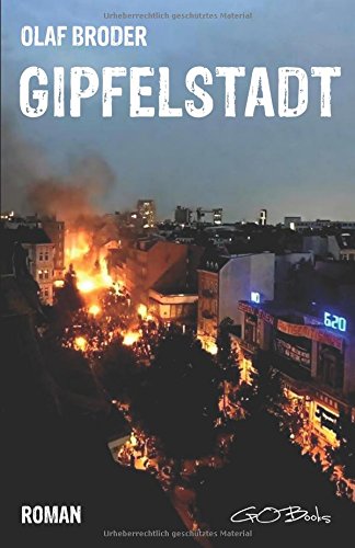 Gipfelstadt: Ein Roman über G20 Contemporary literature