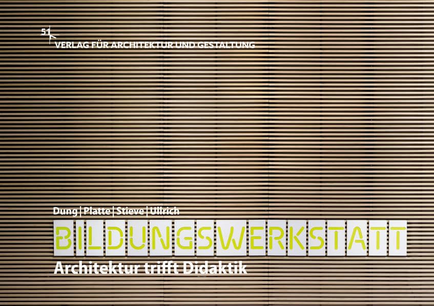 Bildungswerkstatt – Architektur trifft Didaktik Architecture